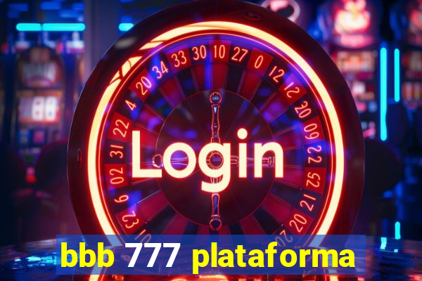 bbb 777 plataforma